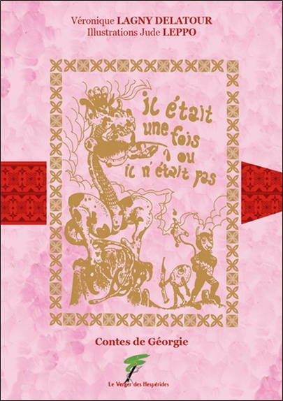 IL ETAIT UNE FOIS OU IL N'ETAIT PAS - CONTES DE GEORGIE
