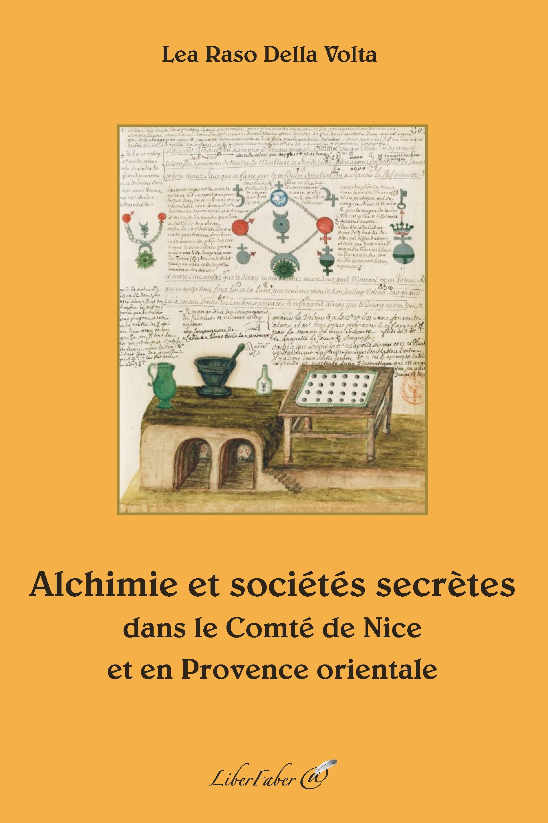 Alchimie et sociétés secrètes dans le Comté de Nice et en Provence orientale