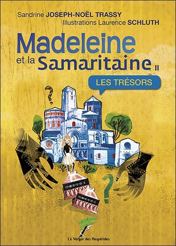 MADELEINE ET LA SAMARITAINE TOME 2 - LES TRESORS