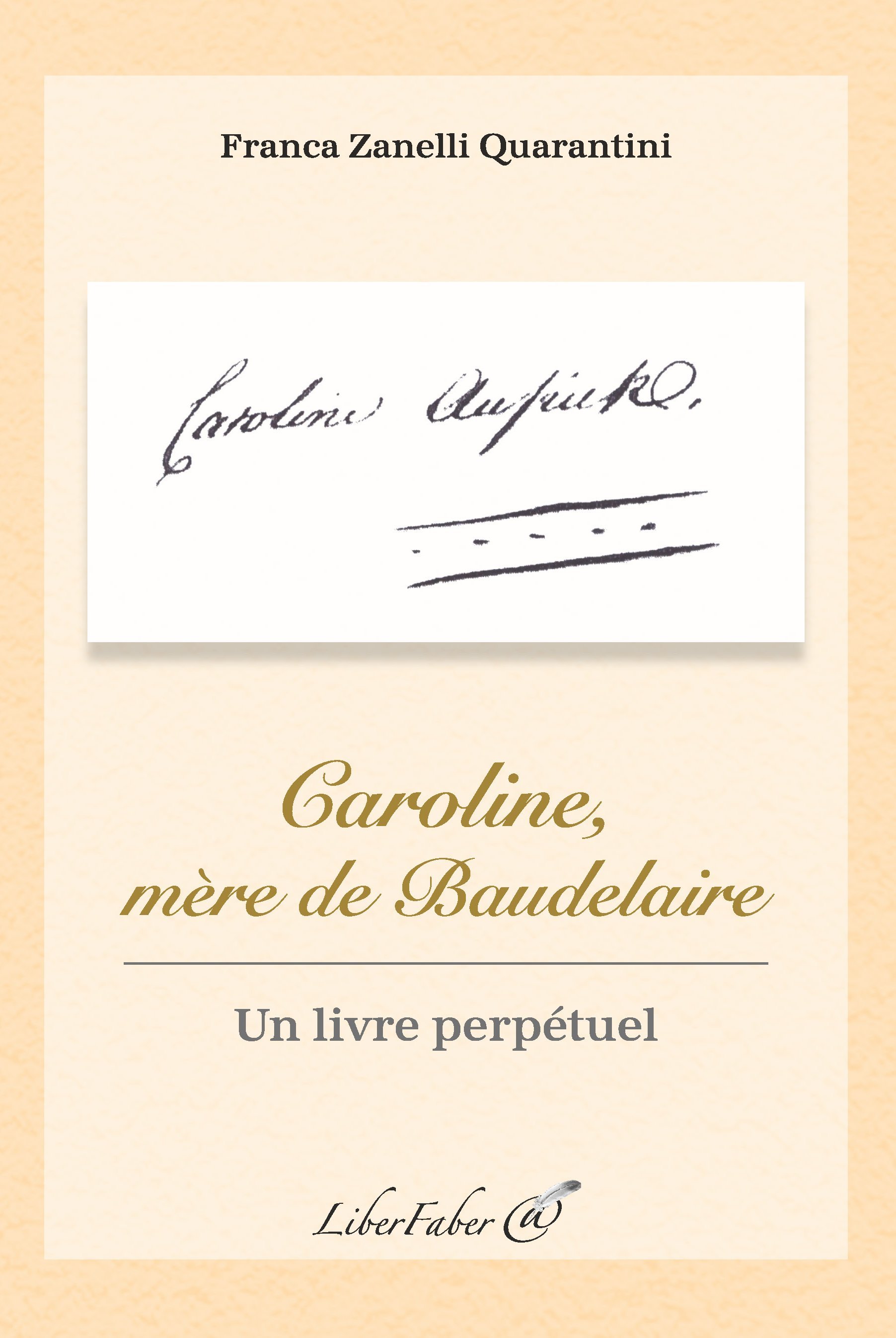 Caroline, mère de Baudelaire. Un livre perpétuel