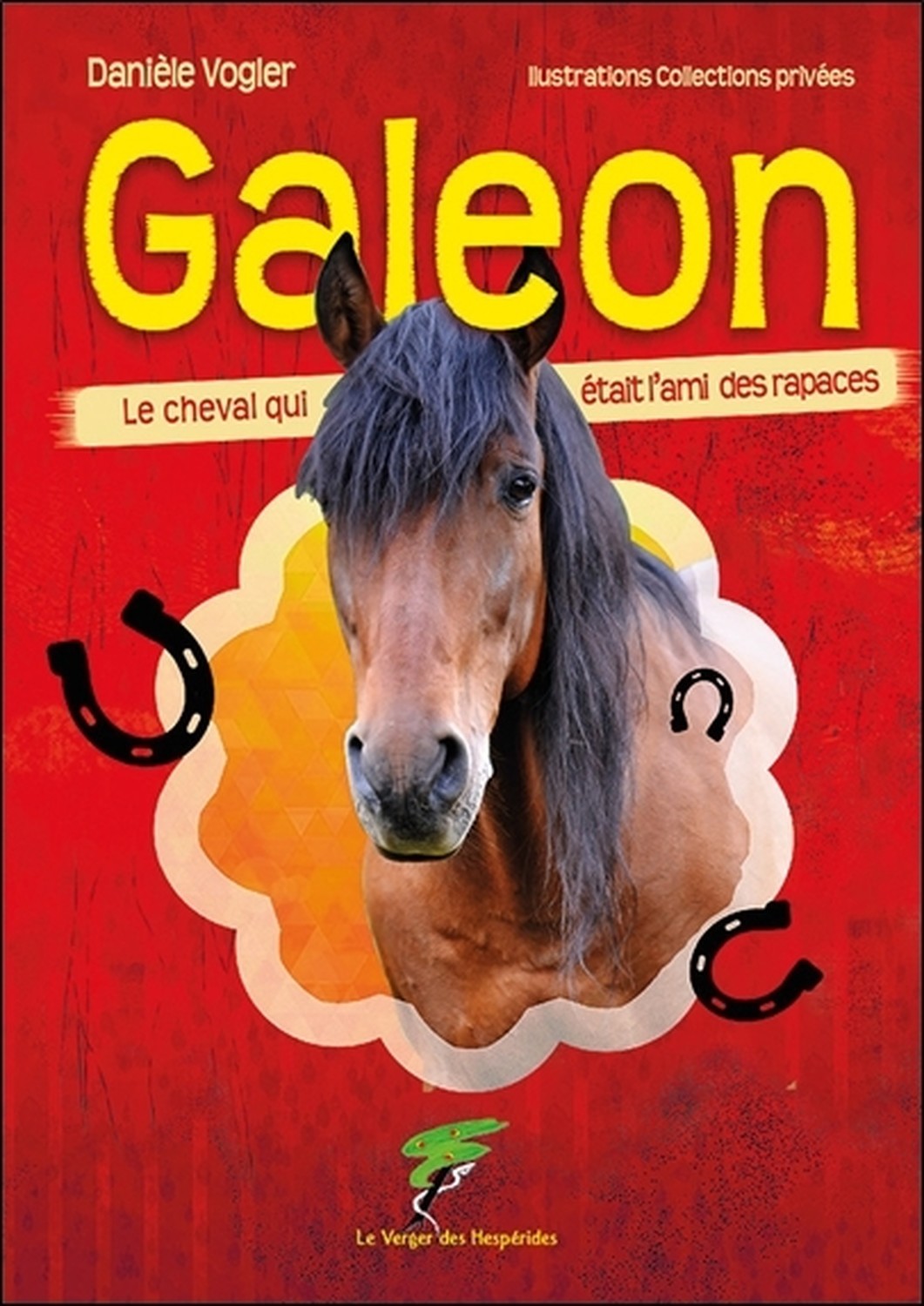 GALEON - LE CHEVAL QUI ETAIT L'AMI DES RAPACES