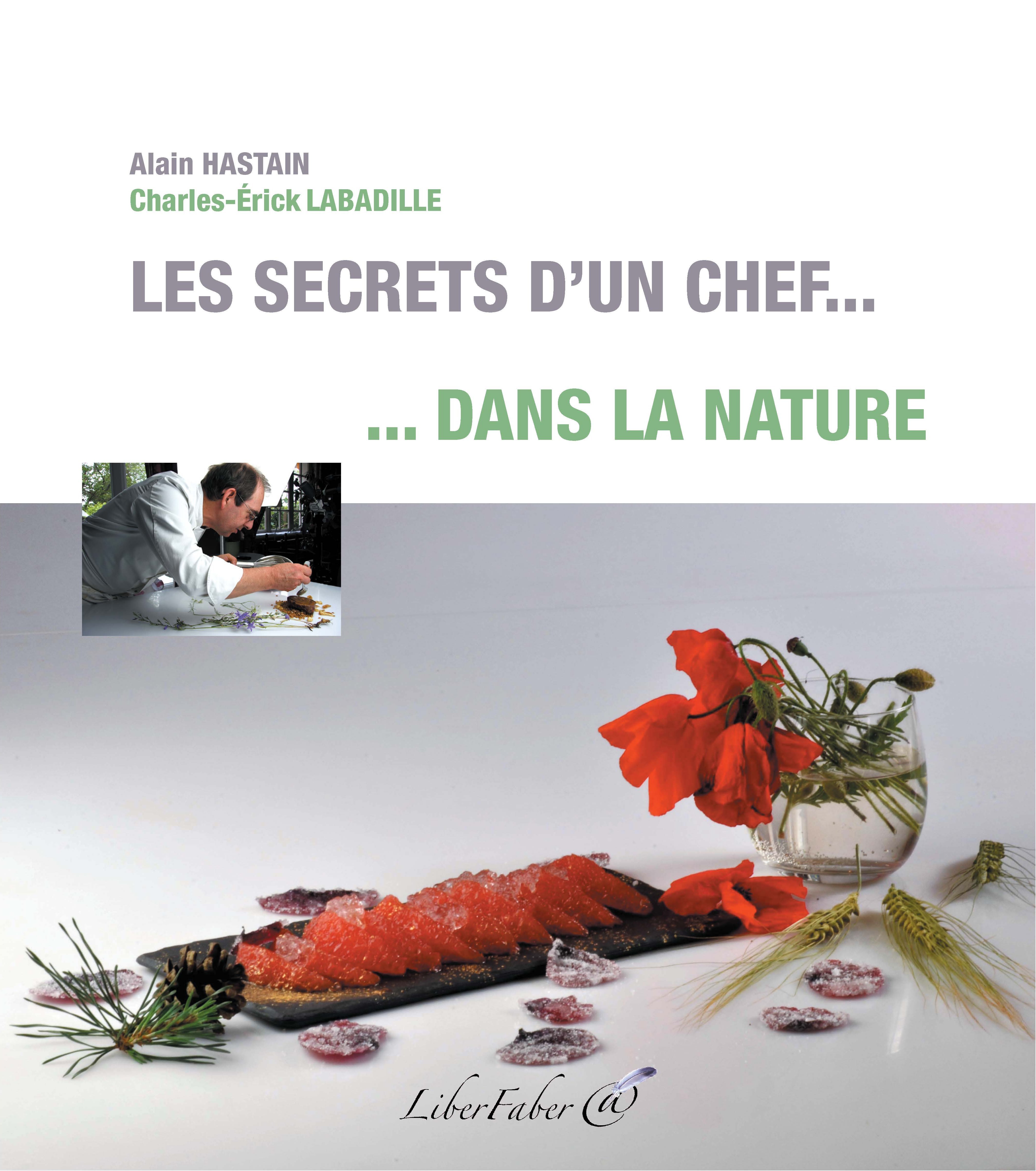 Les secrets d'un chef... ... dans la nature