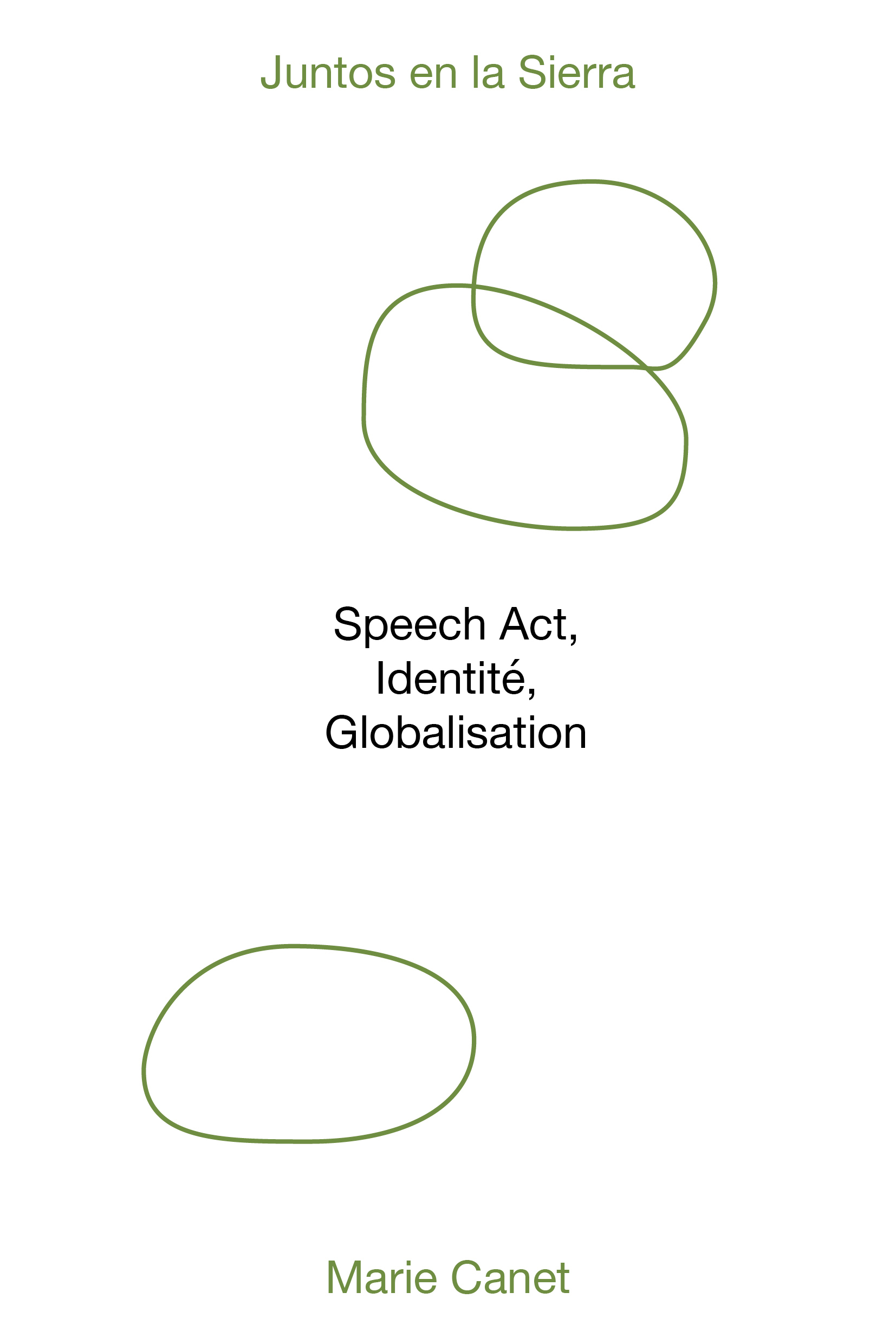 Juntos en la Sierra - Speech Act, Identité, Globalisation