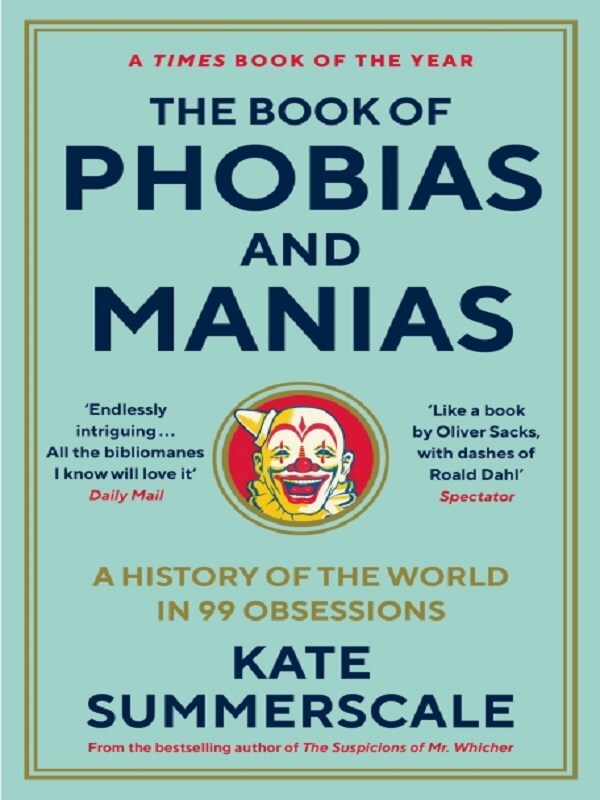 The Book of Phobias and Manias