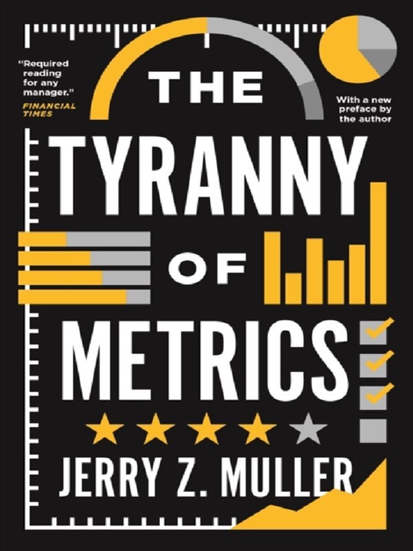 The Tyranny of Metrics