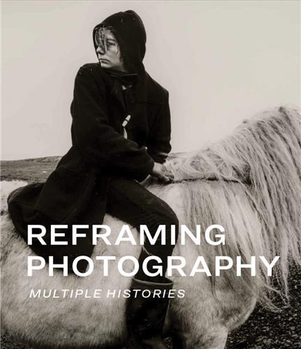 Reframing Photography /anglais