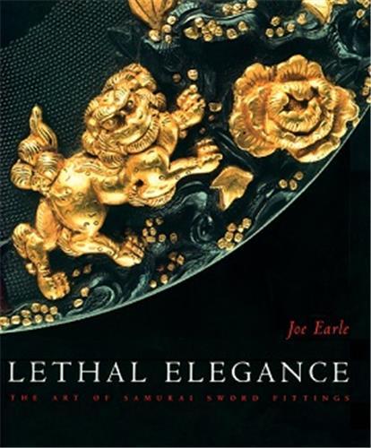 Lethal Elegance The Art of Samurai Sword Fittings (Paperback) /anglais