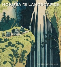 Hokusai's Landscapes The Complete Series /anglais