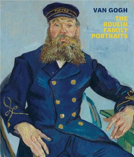 Van Gogh: The Roulin Family Portraits /anglais