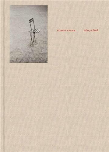 Robert Frank Mary s Book /anglais