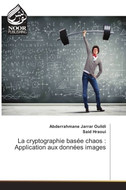 La cryptographie basee chaos : Application aux donnees images