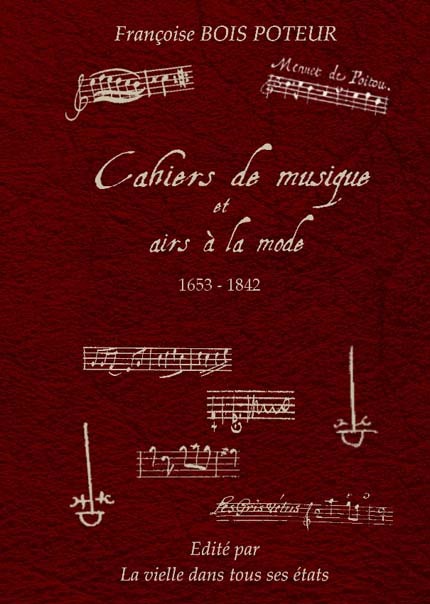 Cahiers de Musique et airs à la mode 1653-1842 avec carte USB (partitions,audio,vidéos)