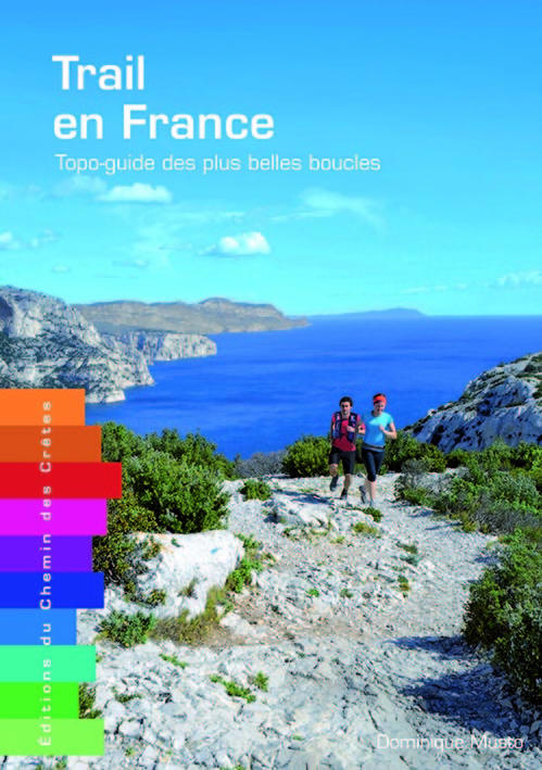 TRAIL EN FRANCE TOPO-GUIDE DES PLUS BELLES BOUCLES
