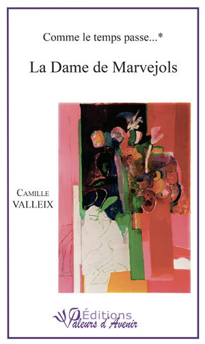 COMME LE TEMPS PASSE - LA DAME DE MARVEJOLS