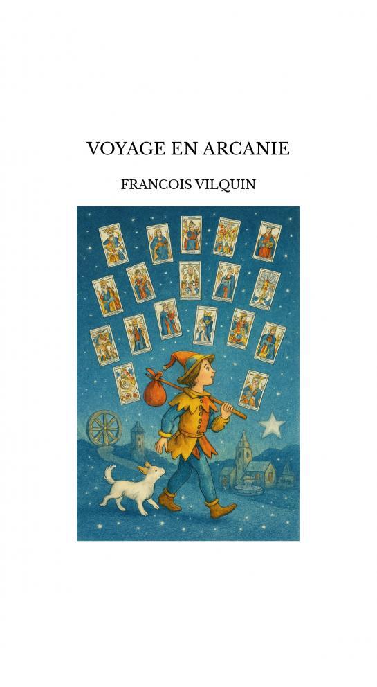 VOYAGE EN ARCANIE