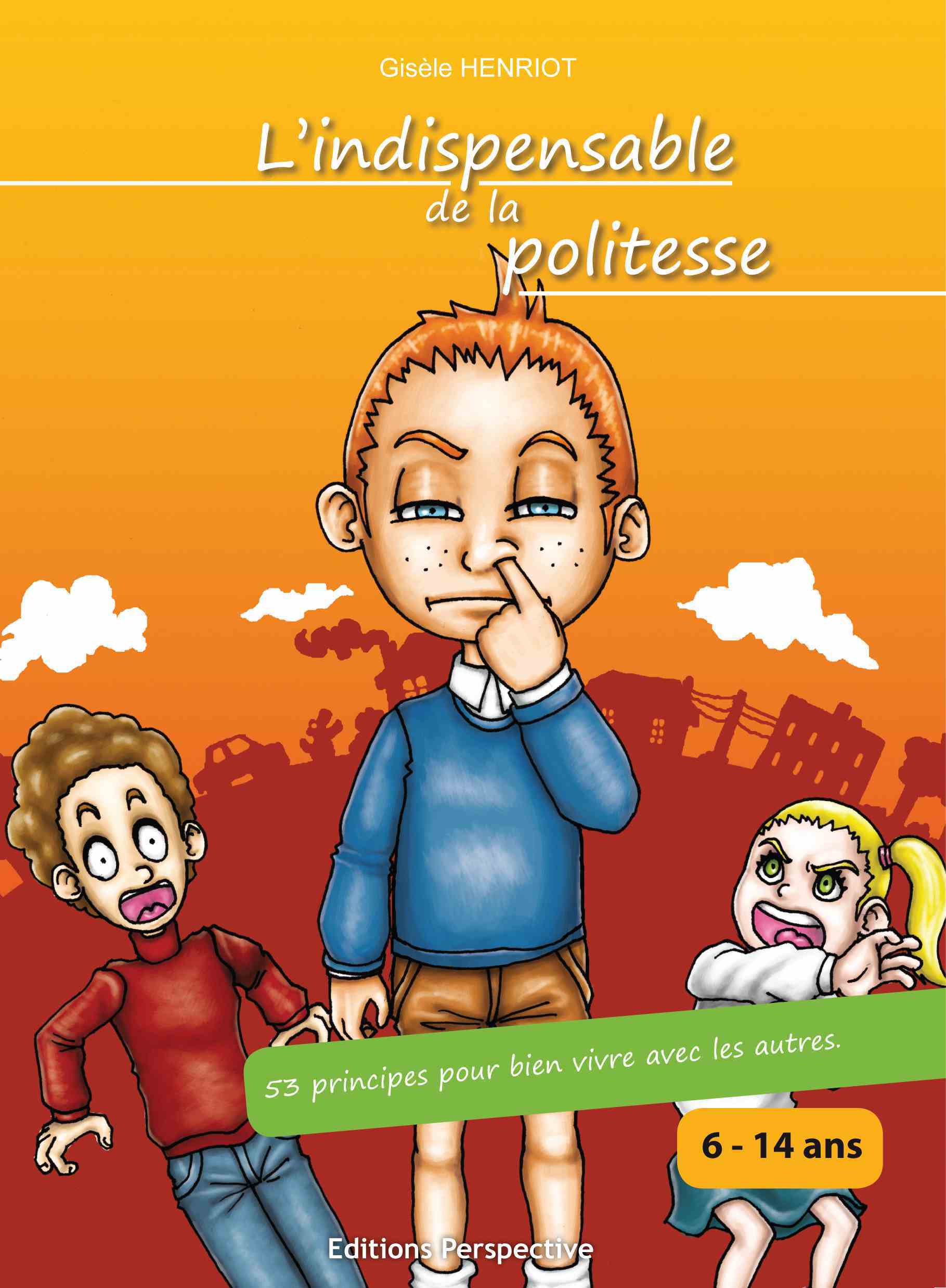 L'INDISPENSABLE DE LA POLITESSE, 53 principes pour bien vivre avec les autres