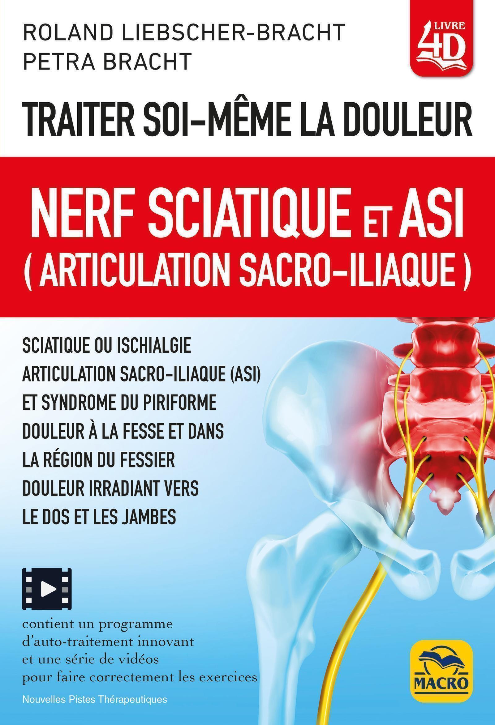 Traiter soi-même la douleur. Nerf Sciatique et ASI (articulation sacro-iliaque)