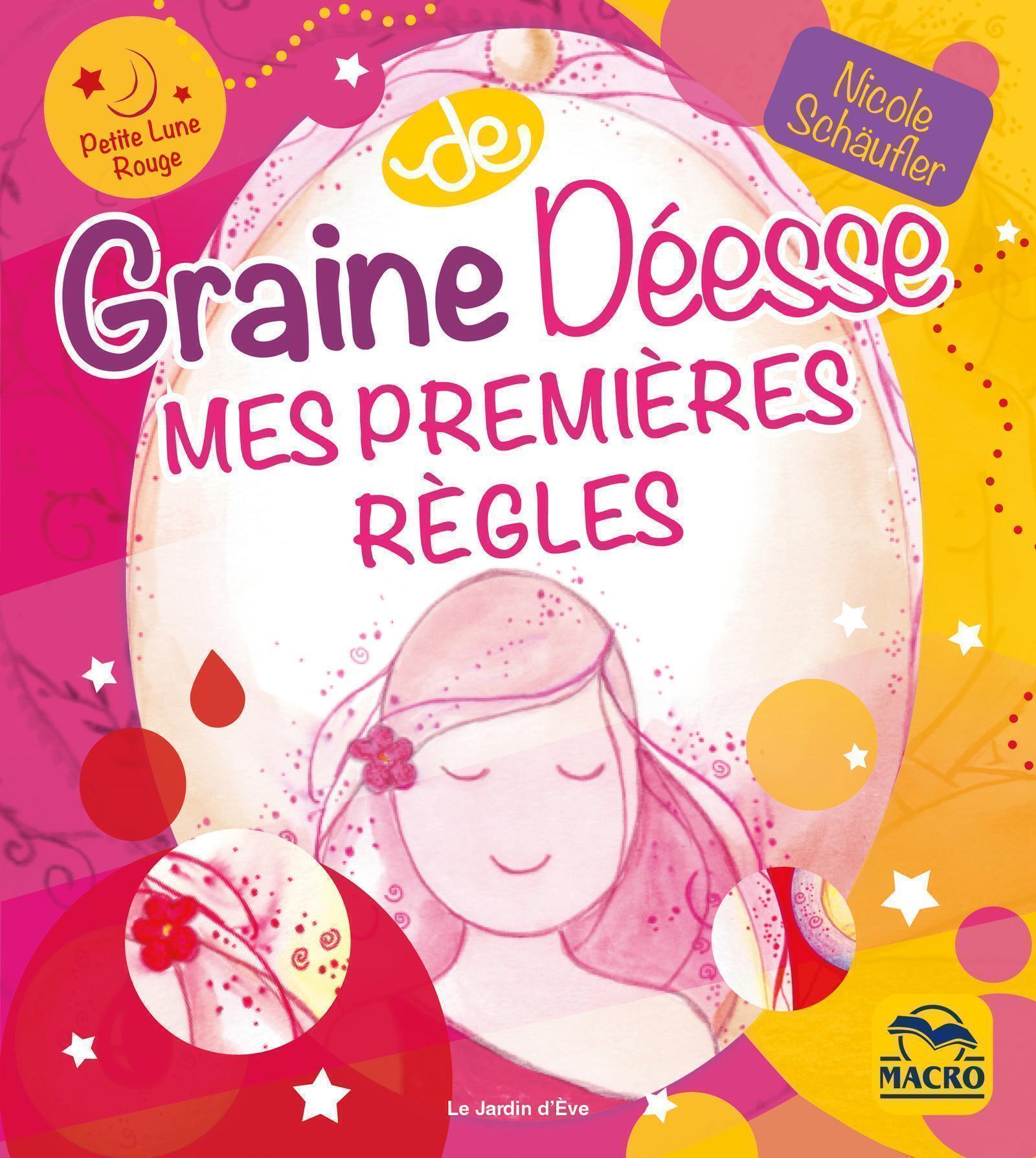 Graine de déesse. Mes premières règles