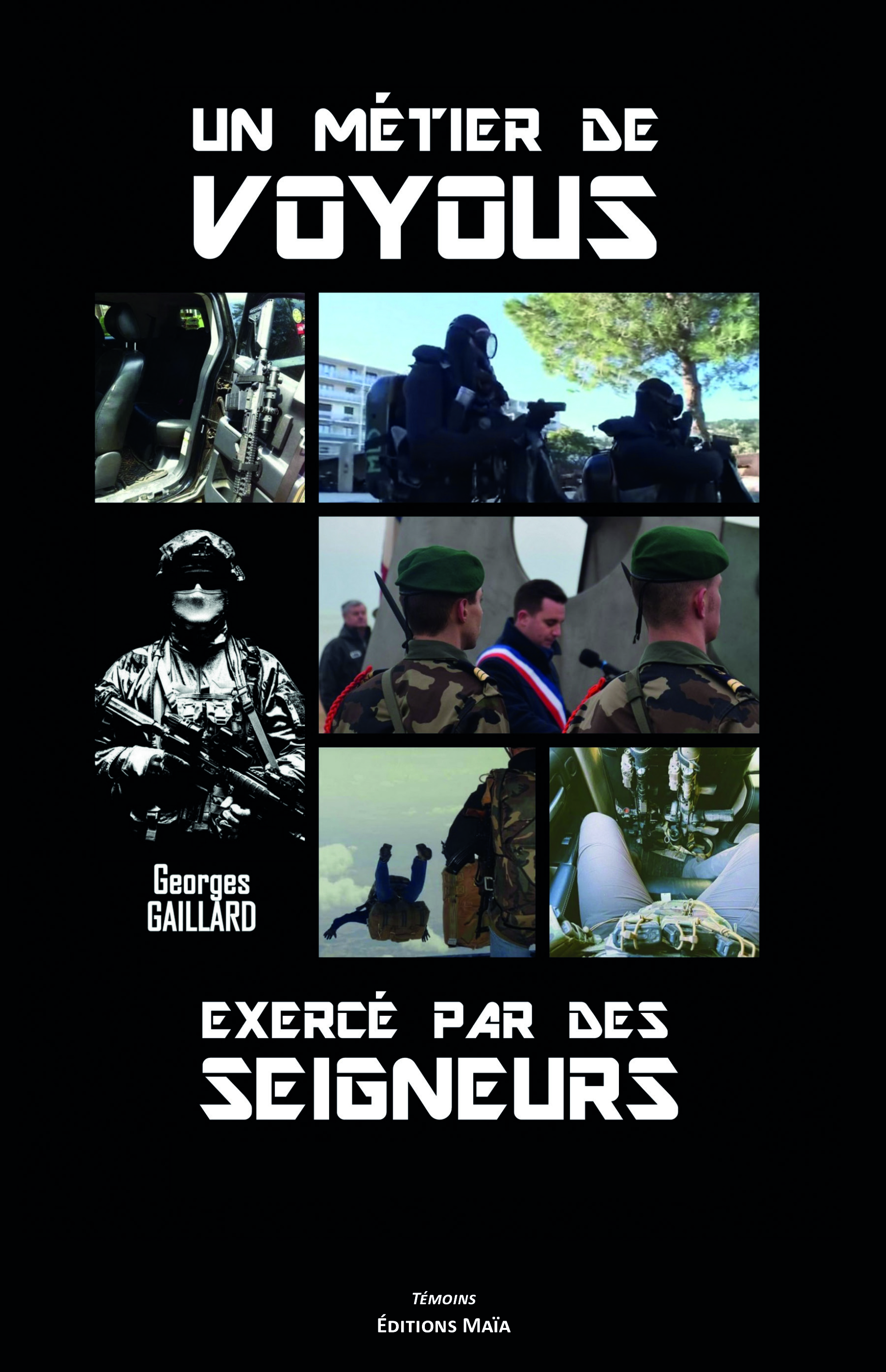 Un métier de voyous exercé par des seigneurs