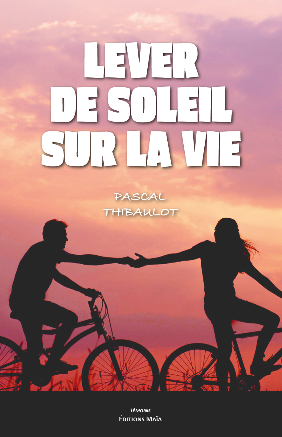 Lever de soleil sur la vie