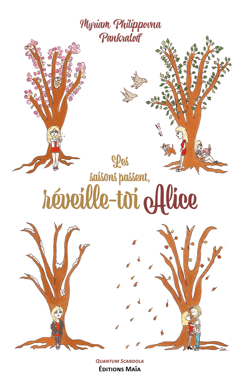 Les saisons passent, réveille-toi Alice