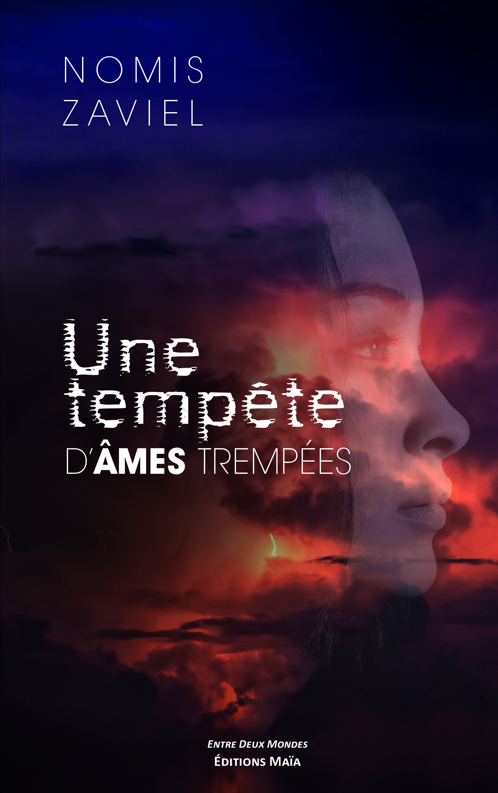Une tempête d'âmes trempées