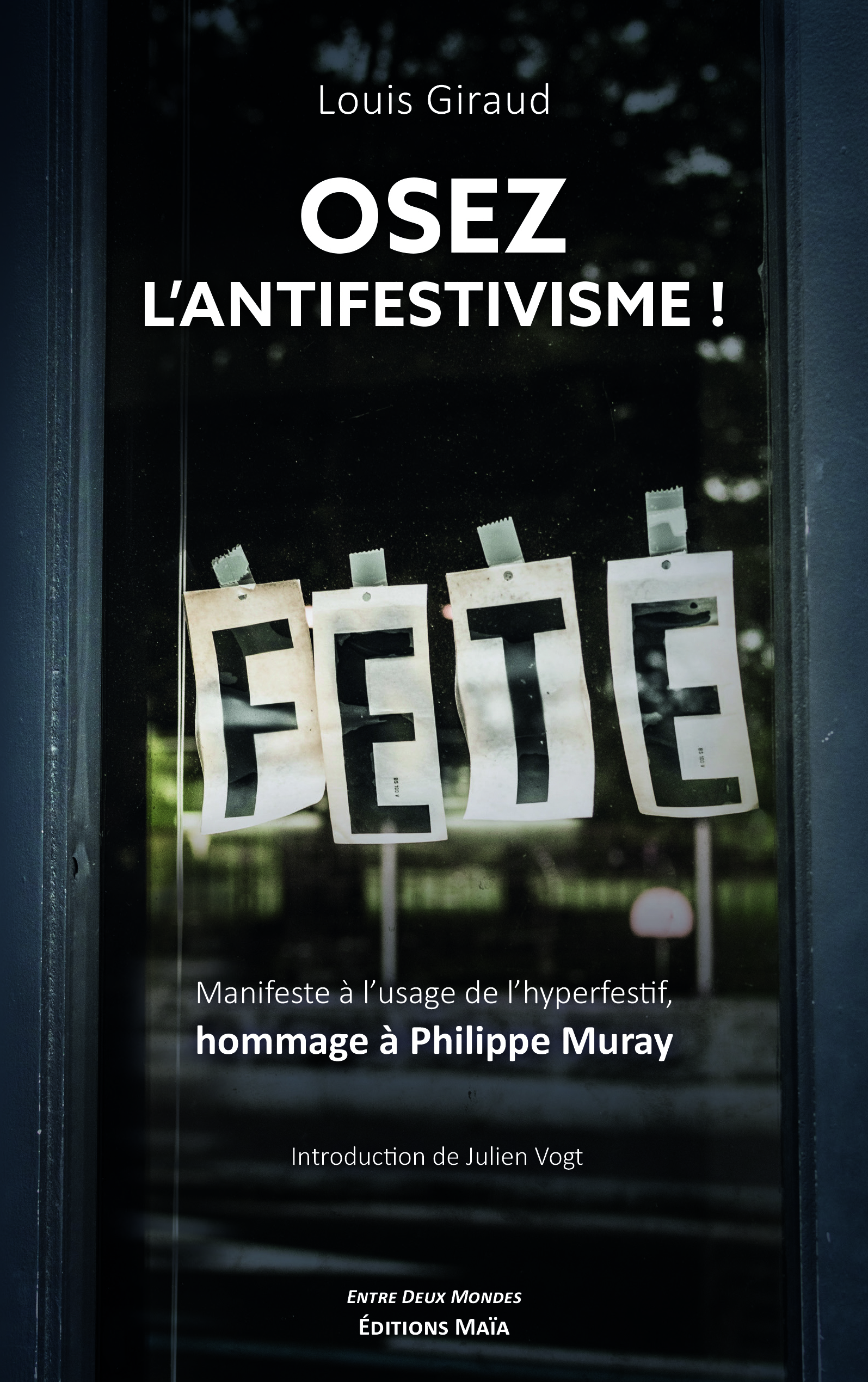 Osez l'antifestisme !