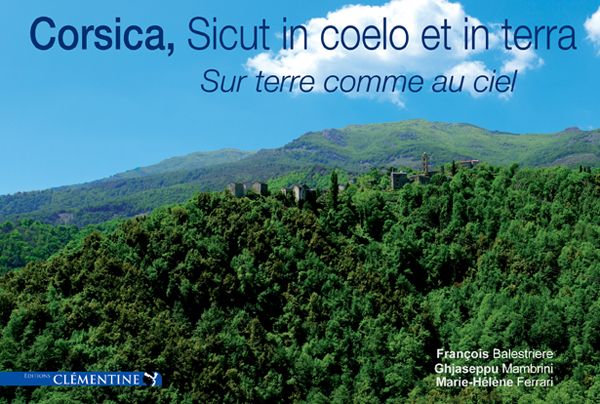 Corsica, Sicut in coelo et in terra - Sur terre comme au ciel