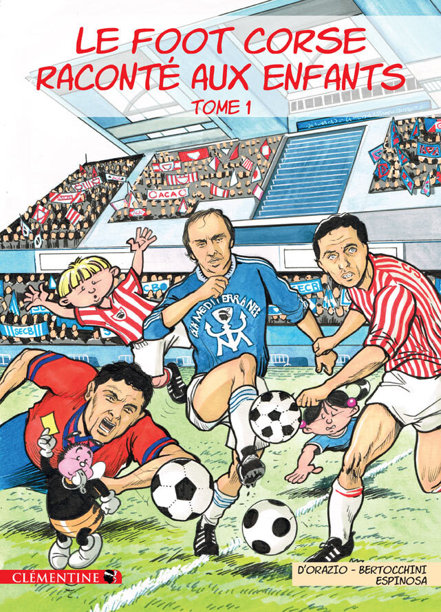 Le foot corse raconté aux enfants - Tome 1