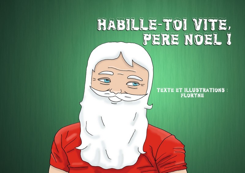 Habille-toi vite, Père Noël
