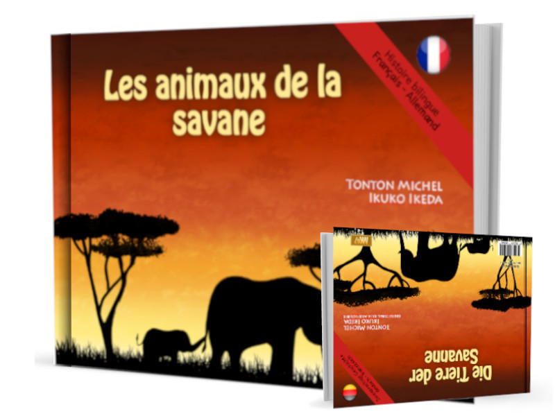 Les animaux de la savane / Die Tieres der Savanne (Français-Allemand)