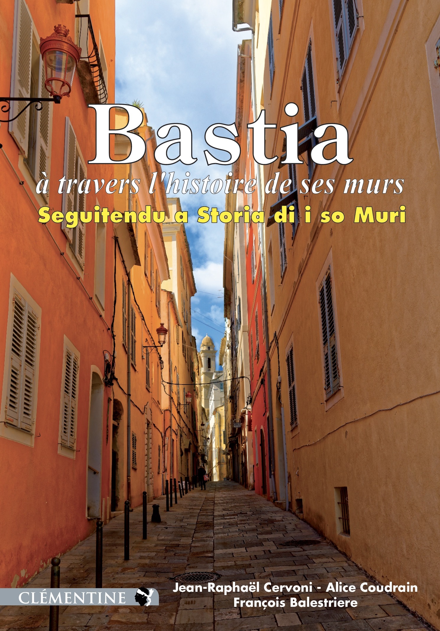 Bastia à travers l'histoire de ses murs