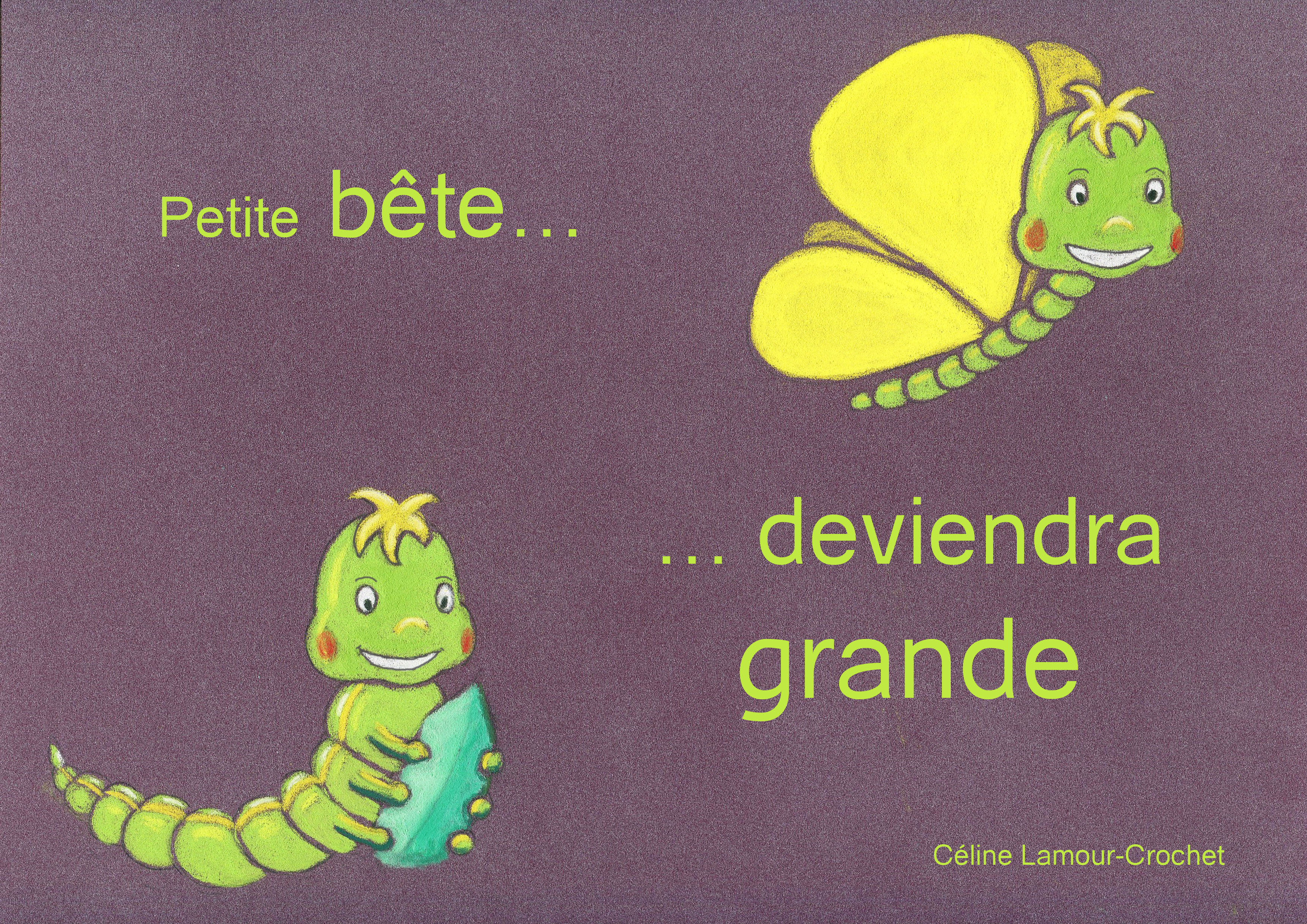 Petite bête ... deviendra grande