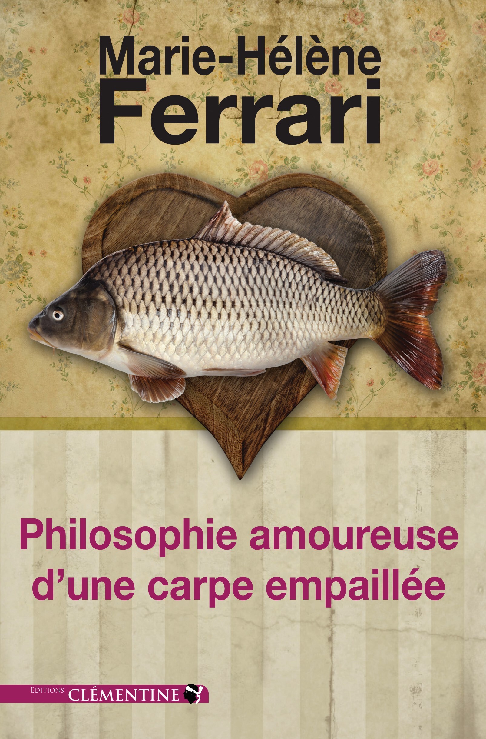 Philosophie amoureuse d’une carpe empaillée