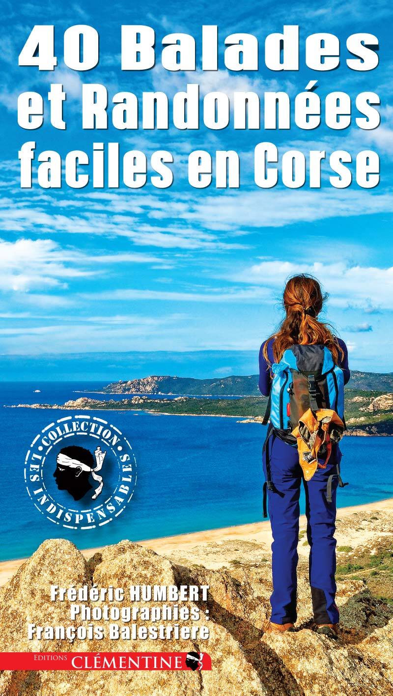 40 Balades et Randonnées faciles en Corse
