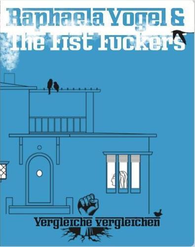 Raphaela Vogel and the Fist Fuckers /anglais/allemand