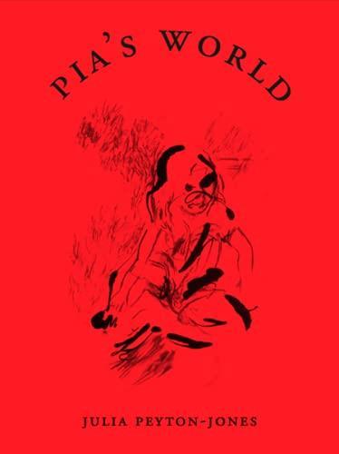 Julia Peyton-Jones Pia's World /anglais