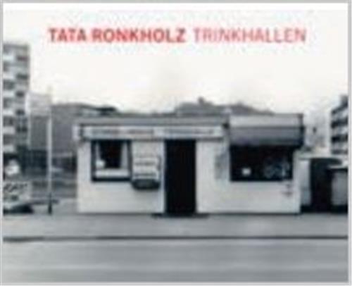 Tata Ronkholz Trinkhallen /anglais/allemand