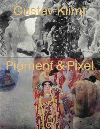 Gustav Klimt Pigment & Pixel /anglais/allemand