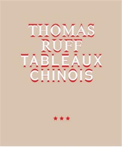 Thomas Ruff Tableaux Chinois /anglais/allemand