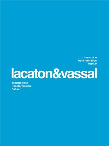 Lacaton & Vassal Free space, transformation, habiter (2nd ed) /anglais/espagnol