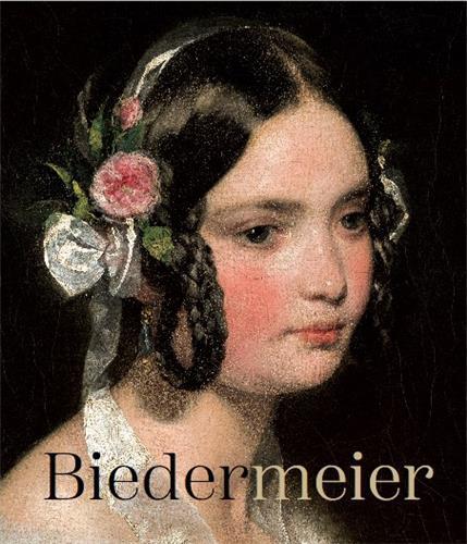 Biedermeier The Rise of an Era /anglais/allemand