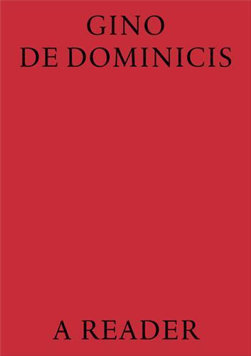 Gino De Dominicis A Reader /anglais