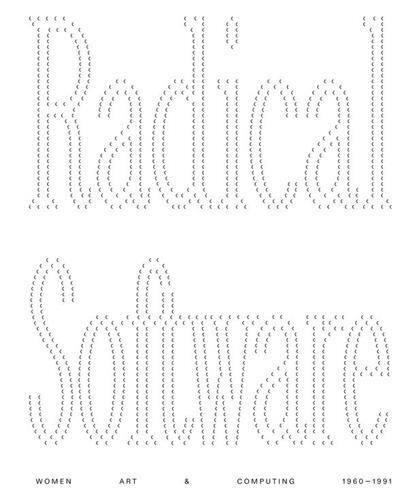 Radical Software Women, Art & Computing 1960-1991 /anglais