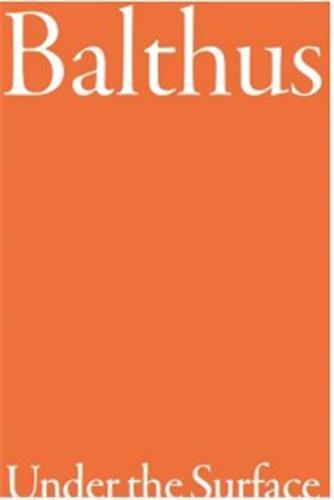 Balthus Under the Surface /anglais