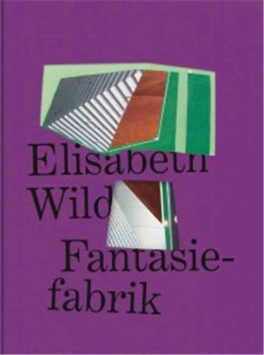Elisabeth Wild Imagination Factory /anglais