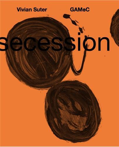 Vivian Suter Secession /anglais/allemand/italien