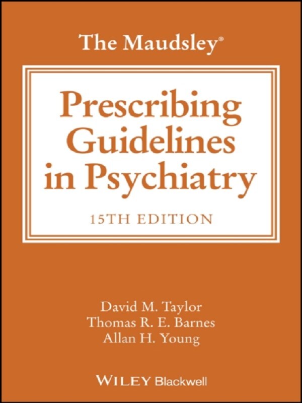 The Maudsley Prescribing Guidelines in Psychiatry