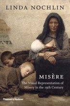 MisEre: The Visual Representation of Misery in the 19th Century /anglais