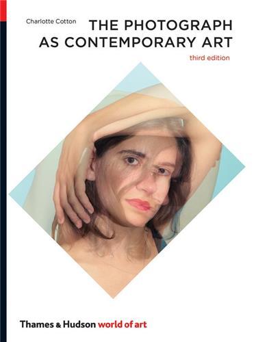 The Photograph as Contemporary Art (World of Art) /anglais